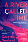 A RIVER CALLED TIME NEWLAND