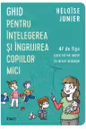 Ghid pentru înțelegerea și îngrijirea copiilor mici