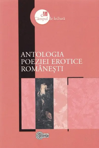 Campul de lectura. Antologia poeziei erotice romanesti