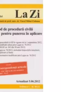 Noul Cod de procedura civila si Legea pentru punerea in aplicare (Actualizat 05.06.2012)