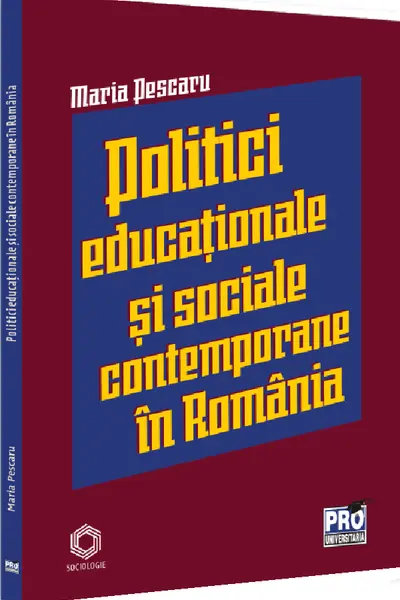 Politici si strategii educationale si sociale contemporane in Romania