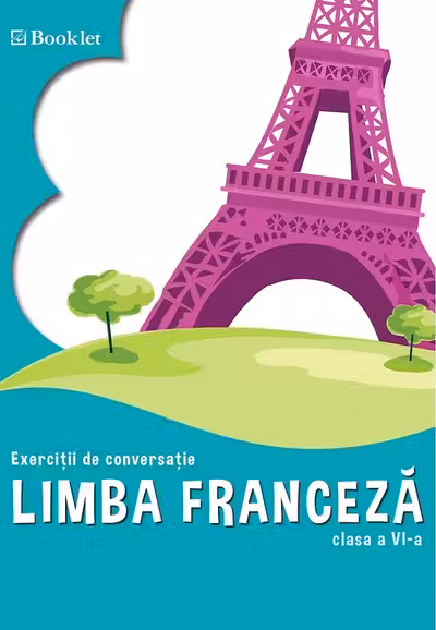 Limba franceză - Clasa 6 - Exerciții de conversație