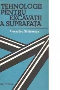 Tehnologii pentru excavatii la suprafata, Volumele I si II