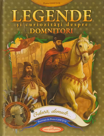 Legende si curiozitati despre domnitori