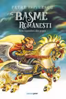 Basme romanesti. Eroi legendari din popor