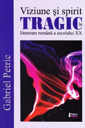 Viziune si spirit tragic in literatura romana a secolului XX