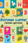 Dictionar ilustrat roman-german - Primele mele 1000 de cuvinte in limba germana