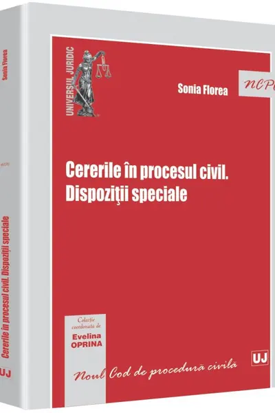 Cererile În Procesul Civil. Dispoziții Speciale