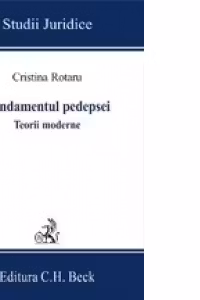 Fundamentul pedepsei. Teorii moderne