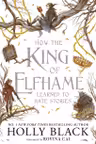 How the King of Elfhame Learned to Hate Stories