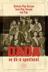 Dada se dan spectacol