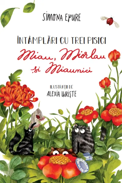 Intamplari Cu Trei Pisici. Miau Miorlau Si Miaunici