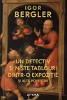 Un detectiv si niste tablouri dintr-o expozitie si alte povestiri