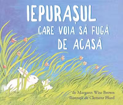 Iepurasul care voia sa fuga de acasa