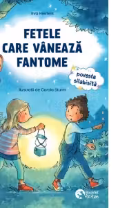 Fetele care vaneaza fantome. Poveste silabisita