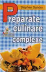 Preparate culinare complexe