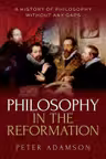 Philosophy in the Reformation