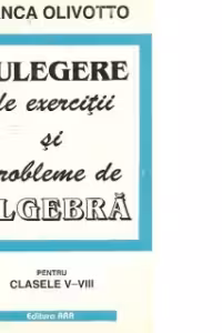 Culegere de exercitii si probleme de algebra pentru clasele V-VIII