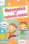 Matematica si explorarea mediului. clasa pregatitoare partea 1