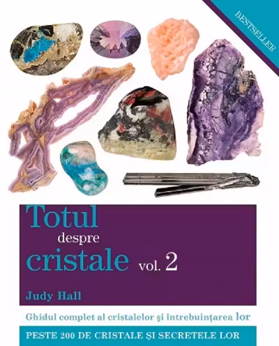 Totul despre cristale Vol.2