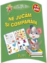 Ne jucam si comparam 4-6 ani