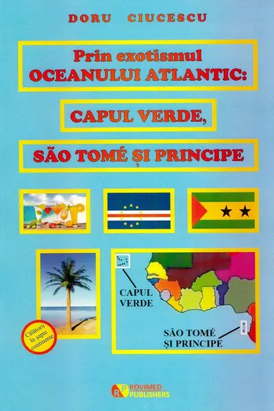 Prin exotismul Oceanului Atlantic. Capul Verde, São Tomé și Príncipe