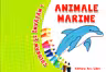 Coloram si invatam! Animale marine