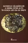 Datoriile calugarilor a unora catra altii in viata lor cea de obste - Doina Dreghiciu, Gabriela Mircea