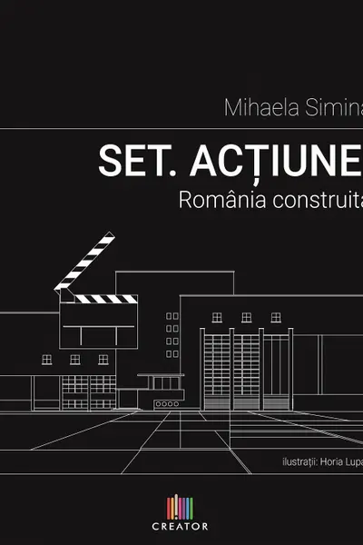 Set. Actiune! Romania construita