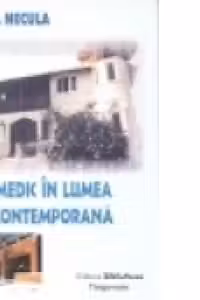 Medic in lumea contemporana