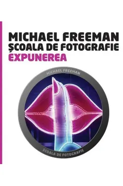 Scoala de fotografie.Expunerea.