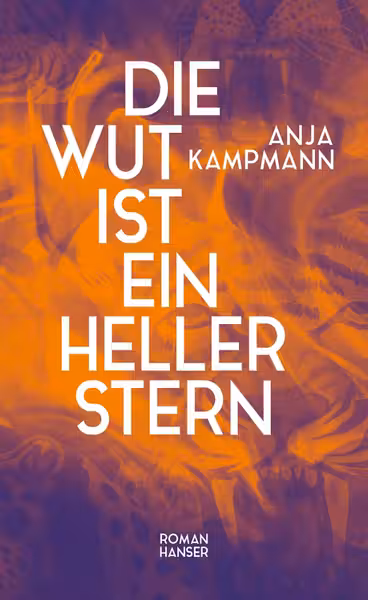 Die Wut ist ein heller Stern