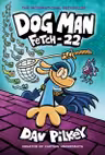 Dog Man 8: Fetch-22