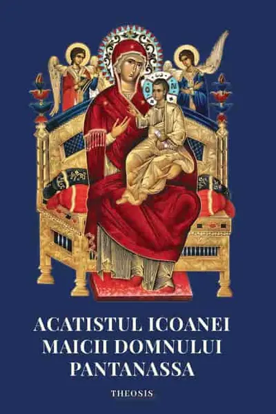 Acatistul Icoanei Maicii Domnului Pantanassa