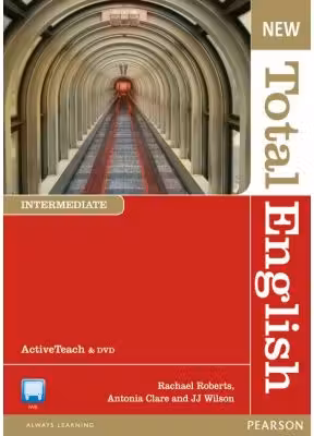 New Total English Intermediate Active Teach - Rachael Roberts, Antonia Clare, J. J. Wilson