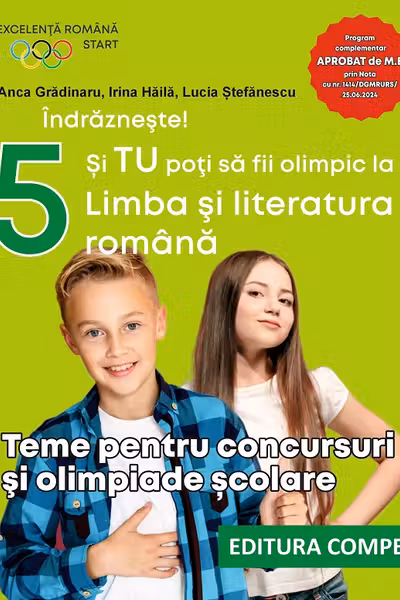 Indrazneste! Si tu poti fi olimpic la Limba si literatura romana. Teme pentru concursuri clasa 5 - Anca Gradinaru