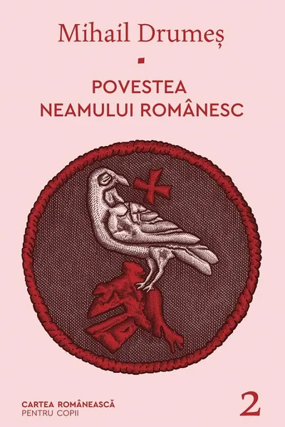 Povestea neamului românesc Vol.2
