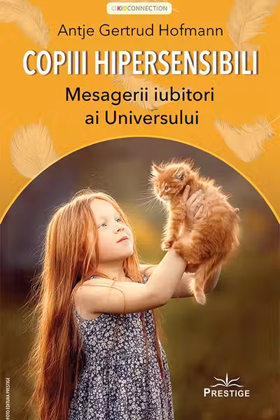 Copiii hipersensibili - Mesagerii iubitori ai universului
