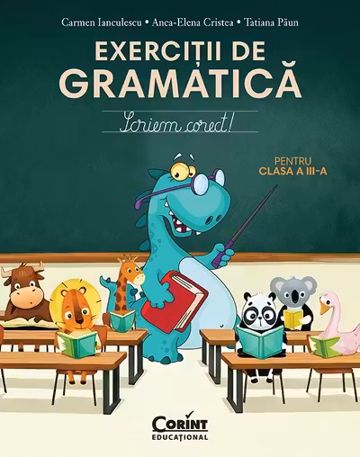 Exerciții de gramatică pentru clasa a III-a. Scriem corect!