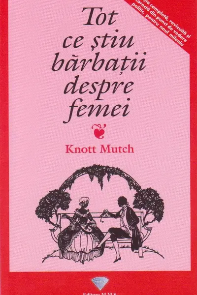 Tot ce ştiu bărbaţii despre femei
