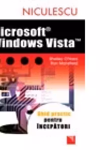 Microsoft Windows Vista - Ghid practic pentru incepatori