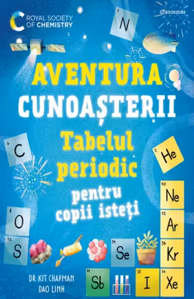 Aventura cunoasterii. Tabelul periodic pentru copii isteti