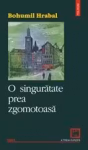 O singuratate prea zgomotoasa