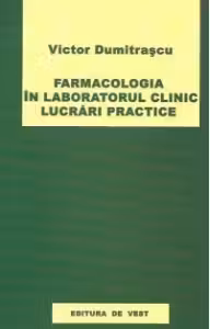 Farmacologia in laboratorul clinic. Lucrari practice