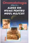 Onomatologia-stiinta de a alege un nume pentru noul nascut