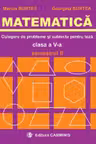 MATEMATICA. Culegere de probleme si subiecte pentru teze Clasa a 5-a Semestrul 2