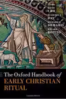 The Oxford Handbook of Early Christian Ritual