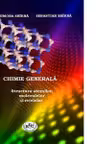 CHIMIE GENERALA. Structura atomilor, moleculelor si retelelor - Sebastian Sbirna, Liana-Simona Sbirna