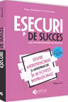 Esecuri de succes ale antreprenorilor romani Vol. 1