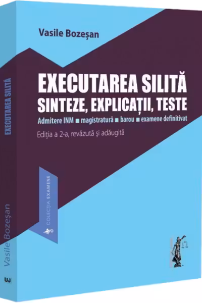 Executarea silita. Sinteze, explicatii, teste